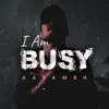 Aarambh - I'M Busy - Single